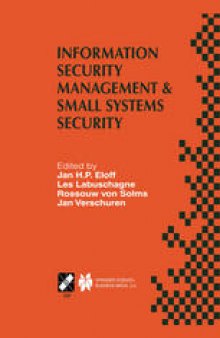 Information Security Management & Small Systems Security: IFIP TC11 WG11.1/WG11.2 Seventh Annual Working Conference on Information Security Management & Small Systems Security September 30–October 1, 1999, Amsterdam, The Netherlands