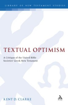 Textual Optimism: A Critique of the United Bible Societies' Greek New Testament