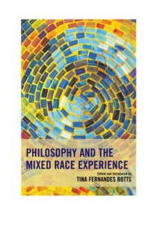 Philosophy of Race: Philosophy and the Mixed Race Experience