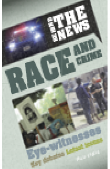 Race and Crime. A Behind the News Book