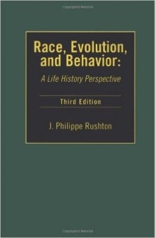 Race, Evolution, and Behavior: A Life History Perspective