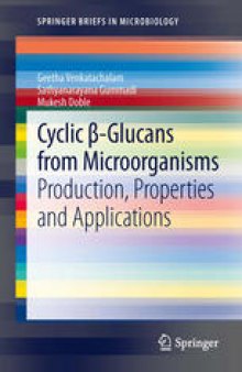 Cyclic β-Glucans from Microorganisms: Production, Properties and Applications