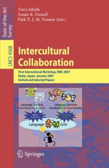 Intercultural Collaboration: First International Workshop, IWIC 2007 Kyoto, Japan, January 25-26, 2007 Invited and Selected Papers