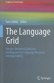 The Language Grid: Service-Oriented Collective Intelligence for Language Resource Interoperability 