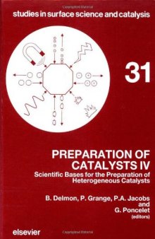 Preparation of Catalysts IV: Scientific Bases for the Preparation of Heterogeneous Catalysts