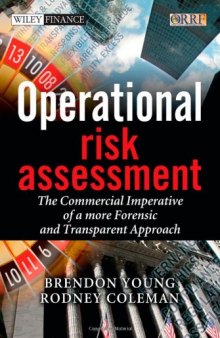 Operational risk assessment : the commercial imperative of a more forensic and transparent approach