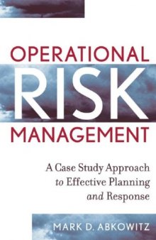 Operational Risk Management: A Case Study Approach to Effective Planning and Response