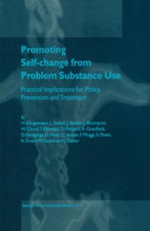 Promoting Self-Change from Problem Substance Use: Practical Implications for Policy, Prevention and Treatment