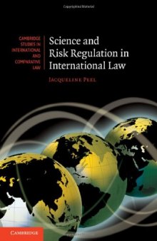 Science and Risk Regulation in International Law (Cambridge Studies in International and Comparative Law (No. 72))