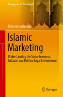 Islamic Marketing: Understanding the Socio-Economic, Cultural, and Politico-Legal Environment