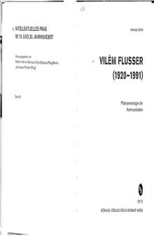 Vilém Flusser (1920-1991). Phänomenologie der Kommunikation