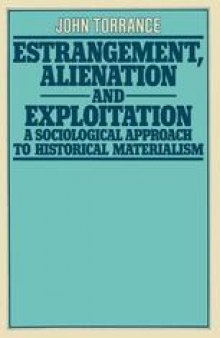 Estrangement, Alienation and Exploitation: A Sociological Approach to Historical Materialism