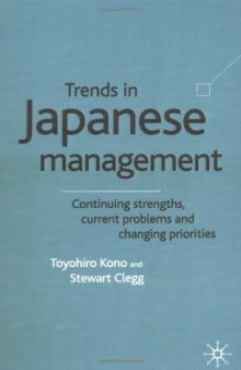 Trends in Japanese Management: Continuing Strengths, Current Problems and Changing Priorities