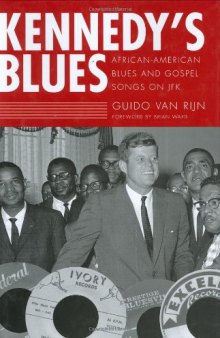 Kennedy's Blues: African-American Blues and Gospel Songs on JFK