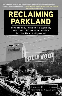 Reclaiming Parkland: Tom Hanks, Vincent Bugliosi, and the JFK Assassination in the new Hollywood