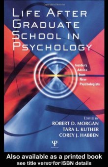 Life After Psychology Graduate School: Insider's Advice from New Psychologists