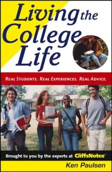 Living the College Life: Real Students. Real Experiences. Real Advice. (Cliffs Notes)