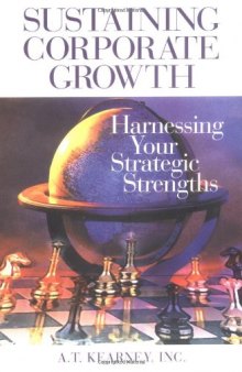 Sustaining Corporate Growth: Harnessing Your Strategic Strengths