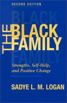 The Black Family: Strengths, Self-Help, and Positive Change
