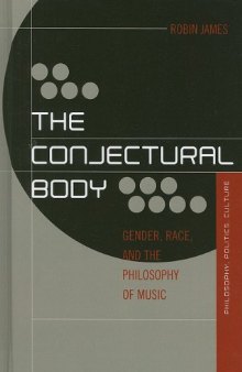 The Conjectural Body: Gender, Race, and the Philosophy of Music