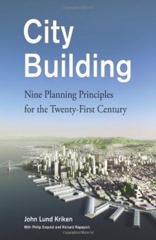 City Building: Nine Planning Principles for the Twenty-First Century