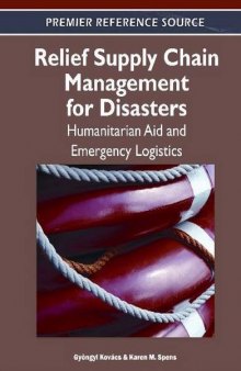 Relief Supply Chain for Disasters: Humanitarian, Aid and Emergency Logistics  