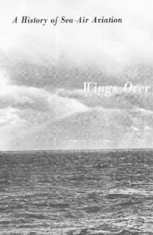 A History of Sea-Air Aviation - Wings Over the Ocean
