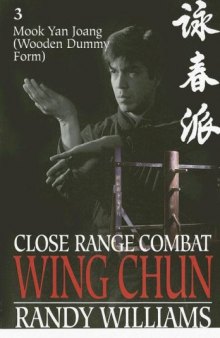 Close Range Combat Wing Chun Vol 3