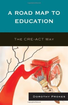 A Roadmap to Education: The CRE-ACT Way