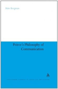 Peirce's Philosophy of Communication: The Rhetorical Underpinnings of the Theory of Signs