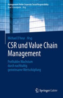 CSR und Value Chain Management: Profitables Wachstum durch nachhaltig gemeinsame Wertschöpfung