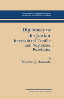 Diplomacy on the Jordan: International Conflict and Negotiated Resolution