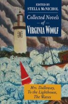 Collected Novels of Virginia Woolf: Mrs. Dalloway To the Lighthouse The Waves