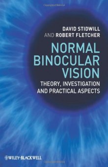 Normal binocular vision : theory, investigation and practical aspects