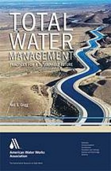 Total water management : practices for a sustainable future