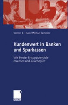 Kundenwert in Banken und Sparkassen: Wie Berater Ertragspotenziale erkennen und ausschöpfen