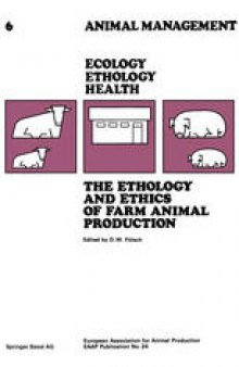 The Ethology and Ethics of Farm Animal Production: Proceedings of the 28th Annual Meeting
