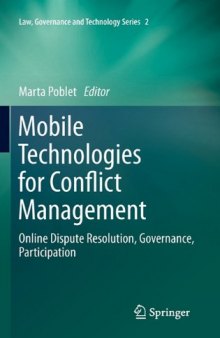 Mobile Technologies for Conflict Management: Online Dispute Resolution, Governance, Participation 