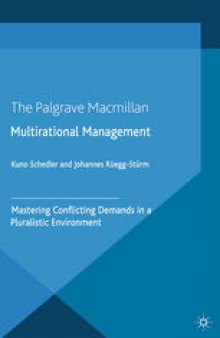 Multirational Management: Mastering Conflicting Demands in a Pluralistic Environment