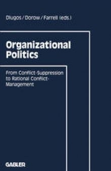 Organizational Politics: From Conflict-Suppression to Rational Conflict-Management