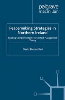 Peacemaking Strategies in Northern Ireland: Building Complementarity in Conflict Management Theory