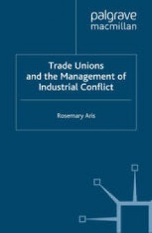 Trade Unions and the Management of Industrial Conflict