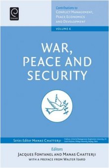 War, Peace, and Security (Contributions to Conflict Management, Peace Economics and Development)