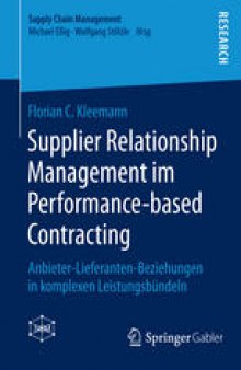Supplier Relationship Management im Performance-based Contracting: Anbieter-Lieferanten-Beziehungen in komplexen Leistungsbündeln
