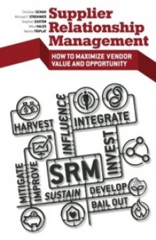 Supplier Relationship Management: How to Maximize Vendor Value and Opportunity