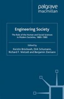 Engineering Society: The Role of the Human and Social Sciences in Modern Societies, 1880–1980