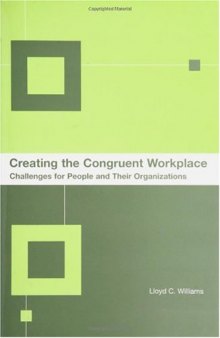 Creating the Congruent Workplace: Challenges for People and Their Organizations
