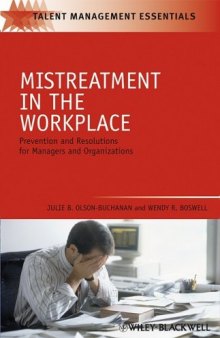 Mistreatment in the Workplace: Prevention and Resolution for Managers and Organizations (TMEZ - Talent Management Essentials)