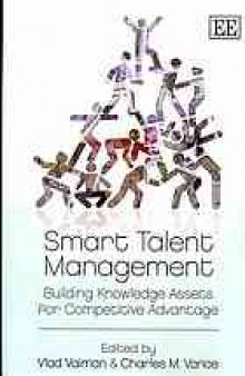 Smart talent management : building knowledge assets for competitive advantage