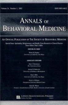 Annals of Behavioral Medicine: Spirituality, Religiousness, and Health: From Research to Clinical (Annals of Behavioral Medicine, Vol 24, Number 1, 2002)